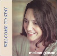 Melissa Gibson - Welcome to Stay lyrics