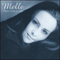 Melle - Never Been So Sad lyrics
