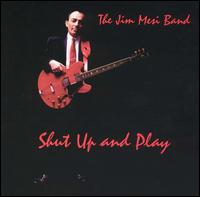 Jim Mesi - Shut up and Play lyrics