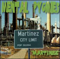 Mental Pygmies - Martinez lyrics