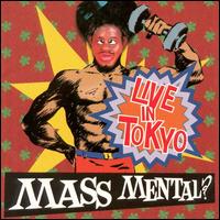 Mass Mental - Live in Tokyo lyrics