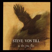 Steve VonTill - As the Crow Flies lyrics