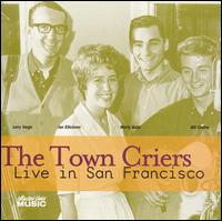 Town Criers - Live in San Francisco lyrics