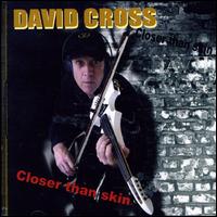 David Cross - Closer Than Skin lyrics