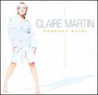 Claire Martin - Perfect Alibi lyrics