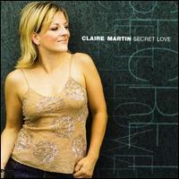 Claire Martin - Secret Love lyrics