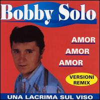 Bobby Solo - Amor Amor Amor lyrics