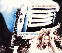 Bonnie Hayes - Love in the Ruins lyrics