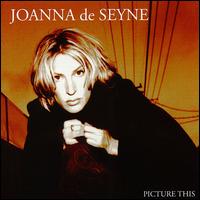 Joanna de Seyne - Picture This lyrics