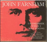 John Farnham - I Remember When I Was Young: The Greatest Australian Songbook lyrics