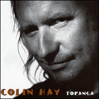 Colin Hay - Topanga lyrics