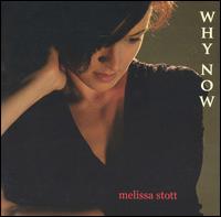 Melissa Stott - Why Now lyrics