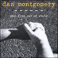 Dan Montgomery - Man from Out of State lyrics