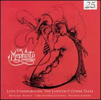 The Mephisto Ensemble - Love Underground, The Lobster & Other Tales lyrics