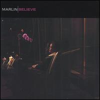 Marlin - Believe lyrics