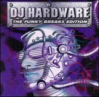 DJ Hardware - Soundshock, Vol. 1: The Funky Breaks Edition lyrics