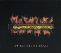 DJ Hardware - Let the Drums Speak lyrics