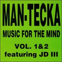 Man-Tecka - Music for the Mind, Vol. 2 [EP] lyrics