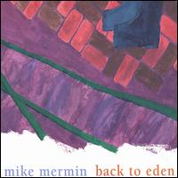 Mike Mermin - Back to Eden lyrics