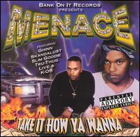 Menace - Take It How Ya Wanna lyrics