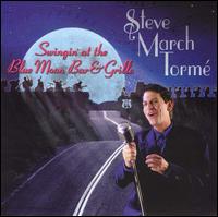Steve March Torm - Swingin' at the Blue Moon Bar & Grille lyrics
