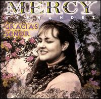 Mercy Hernandez - Gracias Seor lyrics