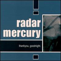 Radar Mercury - Thank You Goodnight [EP] lyrics
