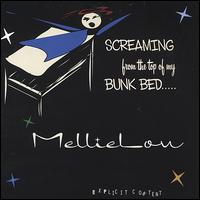 Mellielou - Screaming from the Top of My Bunk Bed lyrics