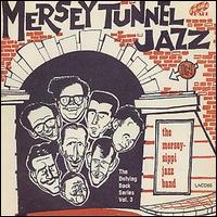 Merseysippi Jazz Band - Mersey Tunnel Jazz lyrics