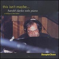Harold Danko - This Isn't Maybe lyrics