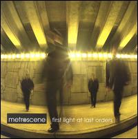 Metroscene - First Light at Last Orders lyrics