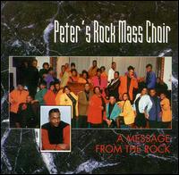 Peter's Rock Mass Choir - A Message from the Rock lyrics
