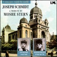 Moshe Stern - Tribute to Joseph Schmidt lyrics