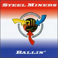 Steel Miners - Ballin' lyrics