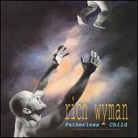 Rich Wyman - Fatherless Child lyrics