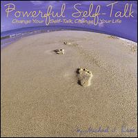 Michael J. Russ - Powerful Self-Talk, Change Your Self-Talk, Change Your Life lyrics