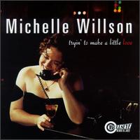 Michelle Willson - Tryin' to Make a Little Love lyrics