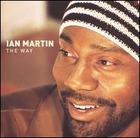 Ian Martin - The Way lyrics