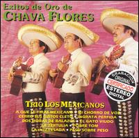 Trio Los Mexicanos - Exitos de Oro de Chava Flores lyrics