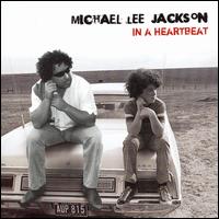 Michael Lee Jackson [12] - In a Heartbeat lyrics