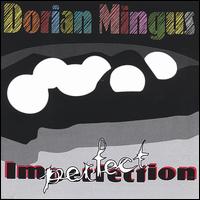 Dorian Mingus - Perfect Imperfection lyrics