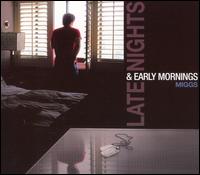 The Miggs - Late Nights & Early Mornings lyrics