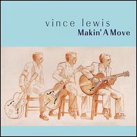 Vince Lewis - Makin' a Move lyrics