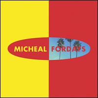 Micheal Fordays - Micheal Fordays lyrics