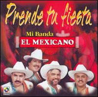 Mi Banda el Mexicano - Prende Tu Fiesta Con lyrics