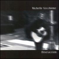 Michelle Vecchione - Distraction lyrics