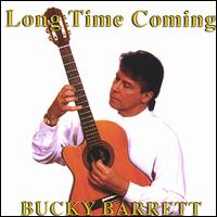 Bucky Barrett - Long Time Coming lyrics