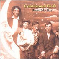 Bruce Mackay - Continental Drift lyrics