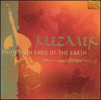 From Both Ends of the Earth - Klezmer lyrics