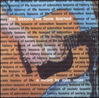 Mike Vasas - The Lessons We Have Learned lyrics